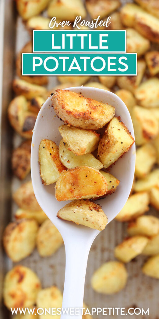white serving spoon holding potato wedges over the top of a sheet pan with more potatoes with text overlay reading "oven roasted little potatoes"