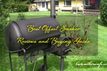 Best Offset Smoker Reviews and Buying Guide