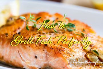 How to Grill Fish Perfectly