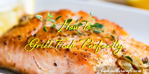 How to Grill Fish Perfectly